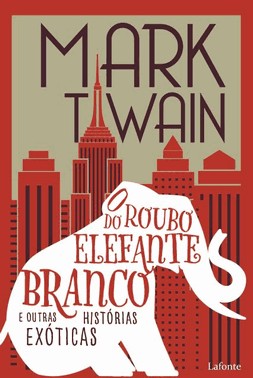 O Roubo do Elefante Branco e Outras Histórias Exóticas O Roubo do Elefante Branco e Outras Histórias Exóticas