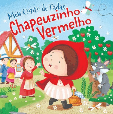 Meu Conto De Fadas - Chapeuzinho Vermelho