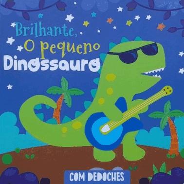Com Dedoches - Brilhante, o Pequeno Dinossauro Com Dedoches - Brilhante, o Pequeno Dinossauro