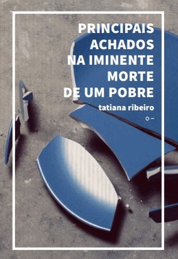 Principais Achados Na Iminente Morte De Um Pobre Principais Achados Na Iminente Morte De Um Pobre