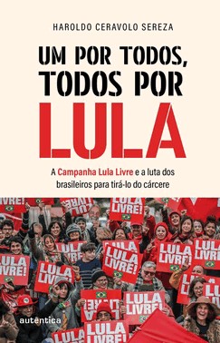 Um Por Todos, Todos Por Lula