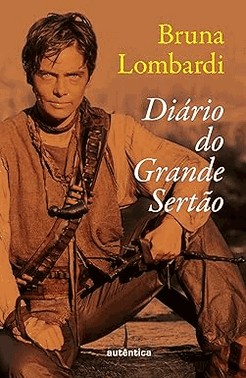 Diário Do Grande Sertão (Nova Edição Com Imagens E Capa Dura)