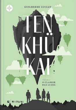 Tenkhükai, Volume I: o Clamor Das Luzes