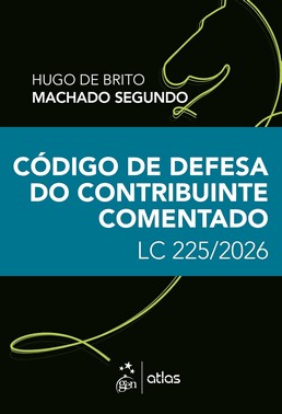 Código De Defesa Do Contribuinte Comentado: Lc 225/2025 - 01Ed/26