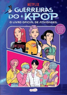 Guerreiras do K-Pop - O Livro Oficial de Atividades Guerreiras do K-Pop - O Livro Oficial de Atividades