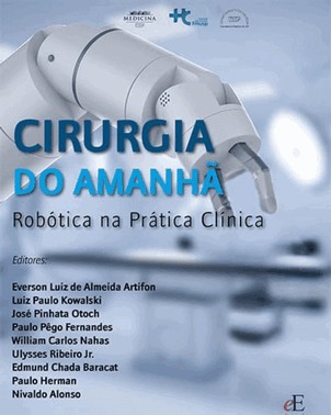 Cirurgia Do Amanhã - Robótica Na Prática Clínica - 01Ed/26