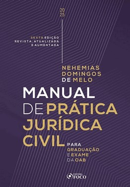 Manual De Prática Jurídica Civil - Para Graduação E Exame Da Oab - 6Ed/25