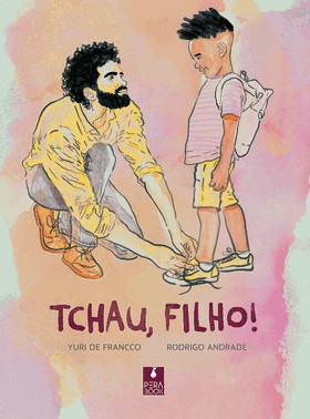Tchau, Filho!