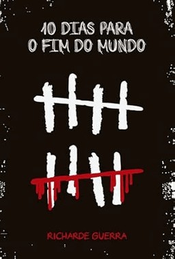 Dez Dias Para o Fim do Mundo