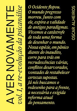 A Ver Novamente Vol. 1 - A Re-Evolução Da Psicanálise