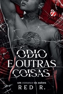 Ódio e Outras Coisas