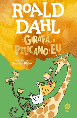 A Girafa, o Pelicano e Eu