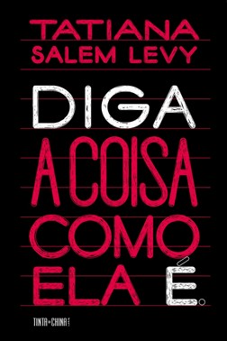 Diga A Coisa Como Ela É