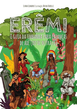 Erêmi - O Guia Da Umbanda Para Crianças De Axé (Ou De Outra Fé)
