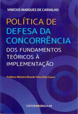 Política de defesa da concorrência: dos fundamentos teóricos à implementação