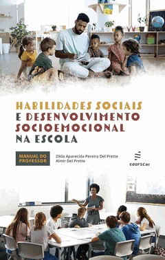 Habilidades Sociais E Desenvolvimento Socioemocional Na Escola