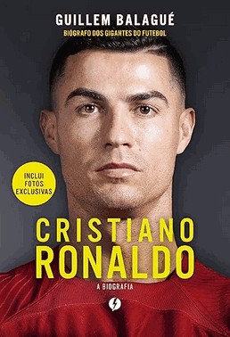 Cristiano Ronaldo: A Biografia