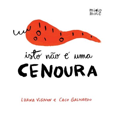 Isto Nao E Uma Cenoura
