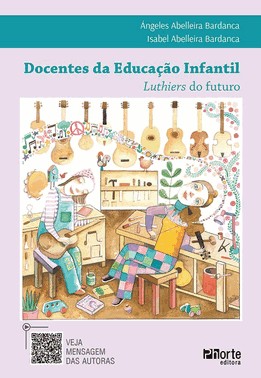 Docentes Da Educação Infantil: Luthiers Do Futuro