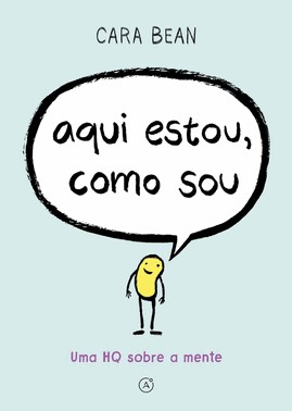 Aqui Estou, Como Sou - Uma HQ Sobre a Mente