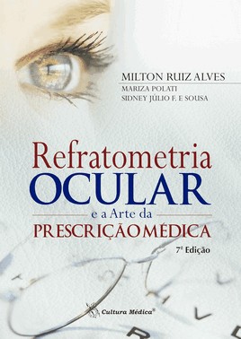 Refratometria Ocular E A Arte Da Prescrição Médica