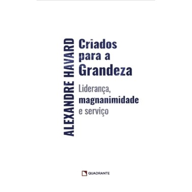 Criados Para A Grandeza