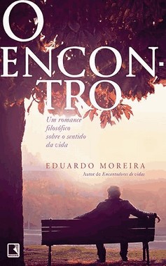 o Encontro: Um Romance Filosófico Sobre o Sentido Da Vida