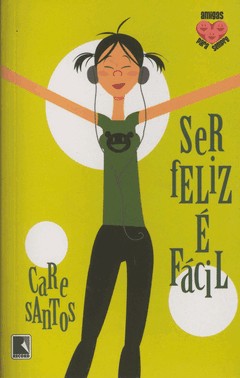 Ser Feliz é Fácil (Amigas Para Sempre 3)