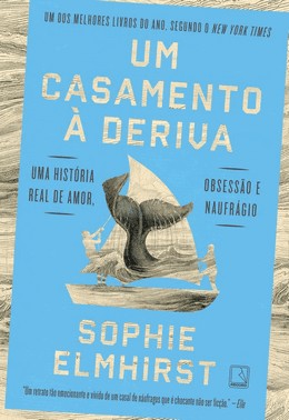 Um Casamento à Deriva - Uma História Real de Amor, Obsessão e Naufrágio