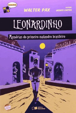 Leonardinho - Memórias Do Primeiro Malandro Brasileiro