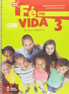 Fé Na Vida: Ética E Cidadania 3 - Ensino Fundamental - 03Ed/16