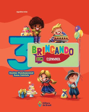 Brincando Com Espanhol - 3º Ano - 03Ed/23