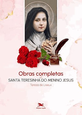 Obras Completas De Santa Teresinha Do Menino Jesus