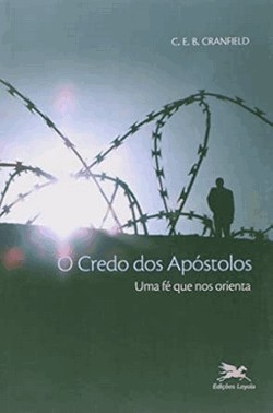o Credo Dos Apóstolos - Uma Fé Que Nos Orienta