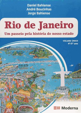 Rio De Janeiro - Um Passeio Pela História Do Nosso Estado