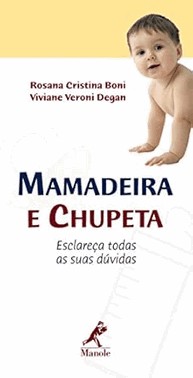 Mamadeira e Chupeta Mamadeira e Chupeta