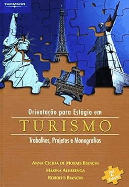 Orientação Para Estágio Em Turismo - Trabalhos, Projetos e Monografias
