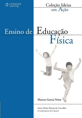 Ensino De Educação Física - Coleção Ideias Em Ação
