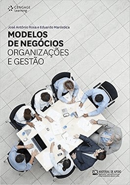 Modelos de Negócios - Organizações e Gestão Modelos de Negócios - Organizações e Gestão