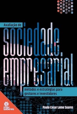 Avaliação De Sociedade Empresarial - Métodos E Estratégias Para Gestores E Investidores