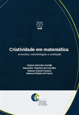 Criatividade Em Matematica: Conceitos, Metodologia