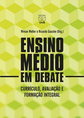 Ensino Medio Em Debate - Currículo, Avaliação E Formação Integral