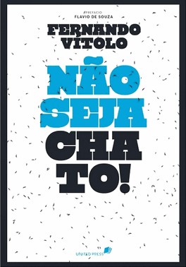 Não Seja Chato! Não Seja Chato!