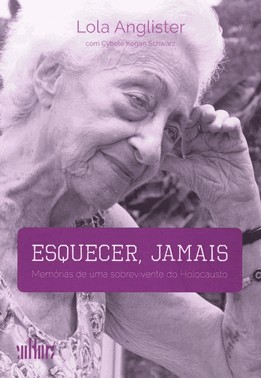 Esquecer, Jamais - Memorias De Um Sobrevivente Do Holocausto