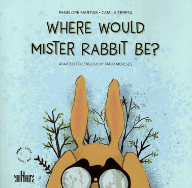 Where Would Mister Rabbit Be?