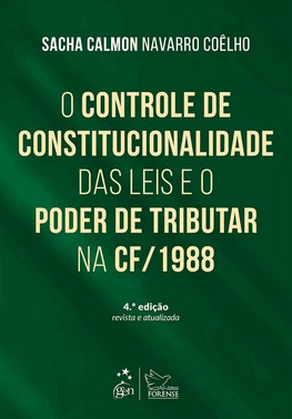 Controle De Constitucionalidade Das Leis E O Poder De Tributar Na Cf/1988 - 04Ed/16