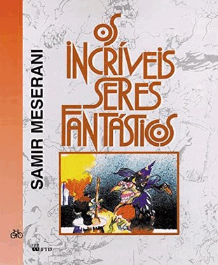 Os Incríveis Seres Fantásticos