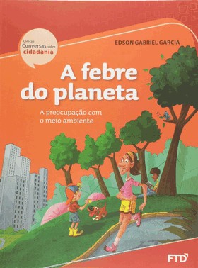 Febre Do Planeta : Conversas Sobre Cidadania