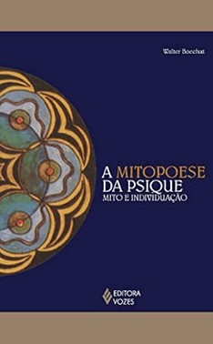 A mitopoese da psique A mitopoese da psique