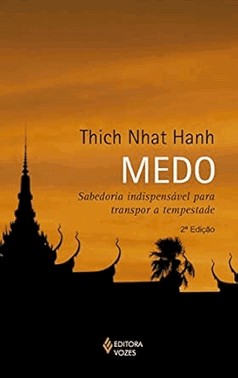Medo - Sabedoria Indispensável Para Transpor a Tempestade